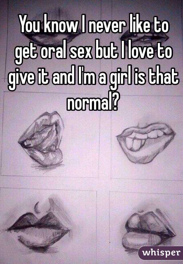 Girls love oral sex