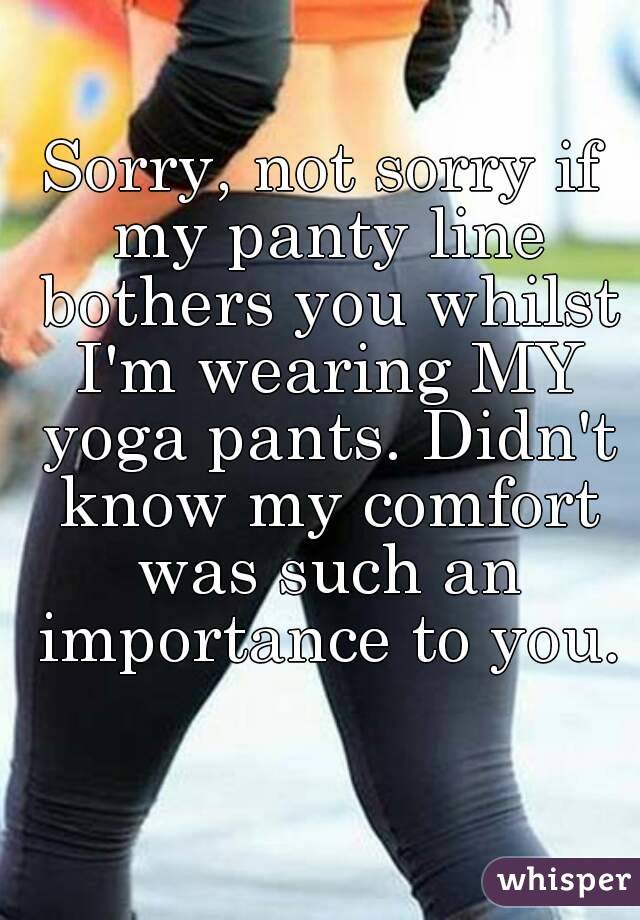 Yoga pants panty line
