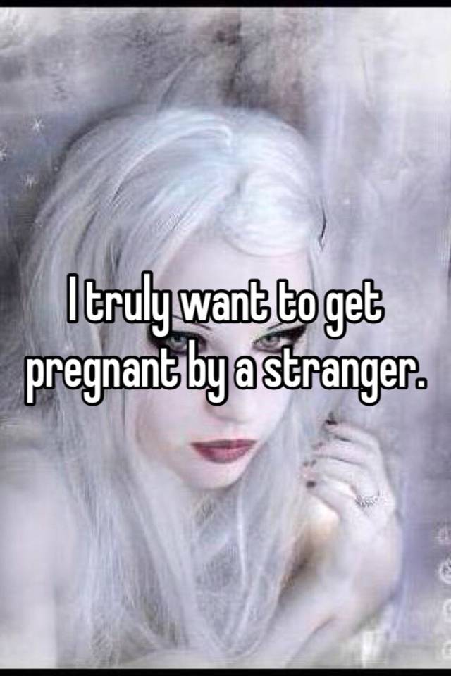 Girl gets pregnant with stranger